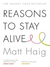 REASONS TO STAY ALIVE