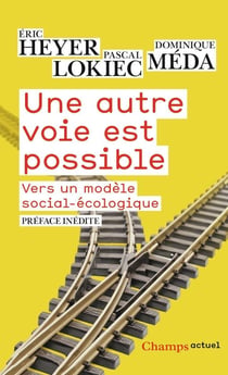 Une autre voie est possible - vers un modele social-écologique