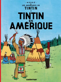 Les aventures de Tintin Tome 3 : Tintin en Amérique