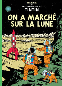 Les aventures de Tintin Tome 17 : on a marché sur la lune
