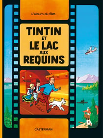 Les aventures de Tintin - le lac aux requins