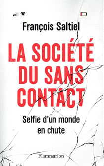 La société du sans contact : selfie d'un monde en chute