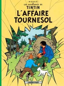 Les aventures de Tintin Tome 18 : l'affaire Tournesol