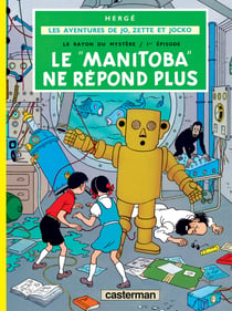 Les aventures de Jo, Zette et Jocko Tome 3 : le rayon du mystère Tome 1 - le Manitoba ne répond plus