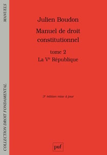 Manuel de droit constitutionnel Tome 2 - la Ve République (3e édition)
