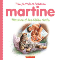 Mes premiers Martine Tome 10 : Martine et les bébés chats