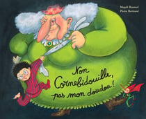 Non Cornebidouille ! pas mon doudou !