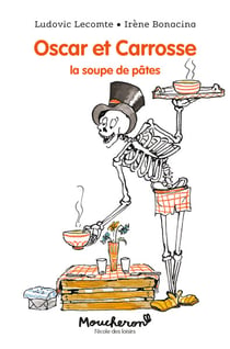 Oscar et Carrosse - La soupe de pâtes