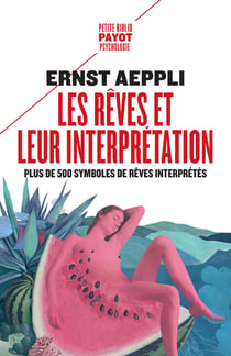 Les rêves et leur interprétation - plus de 500 symboles de rêves interprétés