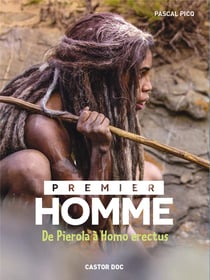 Premier homme - de Pierola à Homo erectus