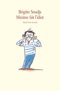 Maxime fait l'idiot