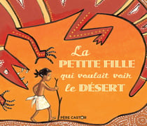 La petite fille qui voulait voir le désert