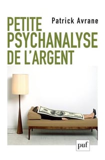 Petite psychanalyse de l'argent.