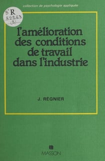 L'amélioration des conditions de travail dans l'industrie