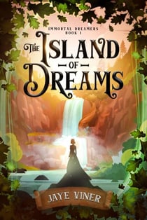 The Island of Dreams - Immortal Dreamers, #1