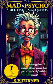 The Mad Scientist and The Psycho Mosquito - MY BOOKS, #4