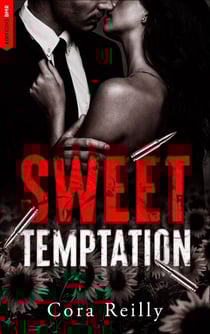 Sweet Temptation - Par l'autrice des Mafia Chronicles