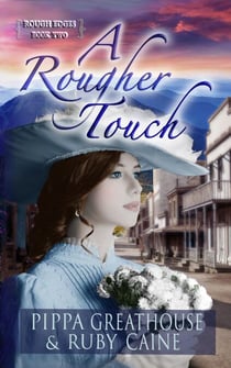 A Rougher Touch - Rough Edges, #2