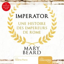 Imperator - Une histoire des empereurs de Rome
