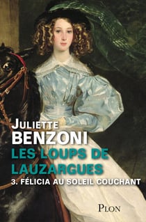 Les loups de Lauzargues T03 - Félicia au soleil couchant