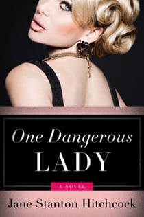 One Dangerous Lady - A Novel