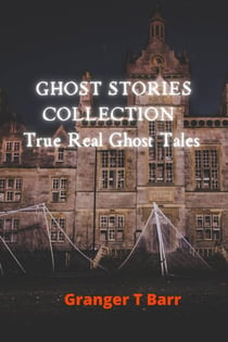 Ghost Stories Collection - Ghostly Encounters, #3