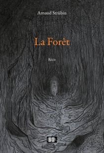 La Forêt - Récit