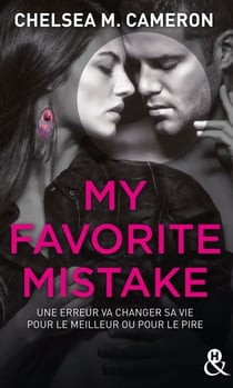 My favorite mistake - L'intégrale (Episodes 1 à 5) - une romance New Adult captivante dans l'univers des campus