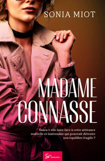 Madame Connasse - Romance Moderne piquante sur fond de triangle amoureux