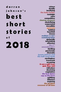 Darren Johnson's Best Short Stories of 2018 - Darren Johnson's Best Short Stories, #1