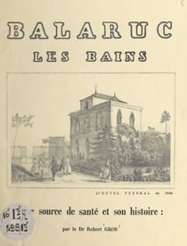 Balaruc-les-Bains - Une source de santé et son histoire