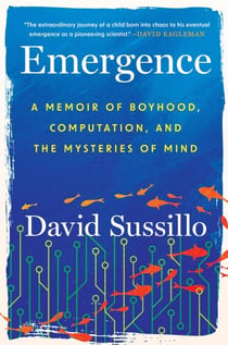 Emergence - A Memoir of Boyhood, Computation, and the Mysteries of Mind