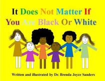 It Does Not Matter if You Are Black or White