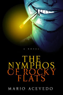 The Nymphos of Rocky Flats - A Novel