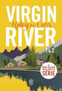 Virgin River (Tomes 1 &amp; 2)