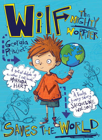 Wilf the Mighty Worrier Saves the World - Book 1