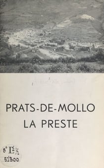 Sur la route de l'art roman, de Ripoll à Saint-Martin-du-Canigou - Une merveille du XVIIIe siècle : Prats-de-Mollo-La Preste