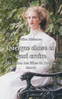 Quelque chose en quoi croire, Fan fiction des Filles du Docteur March