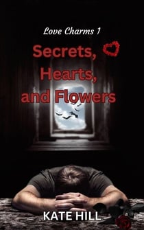 Secrets, Hearts, and Flowers - Love Charms, #1