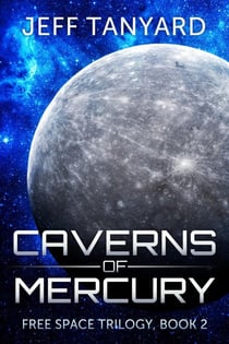 Caverns of Mercury - Free Space trilogy, #2