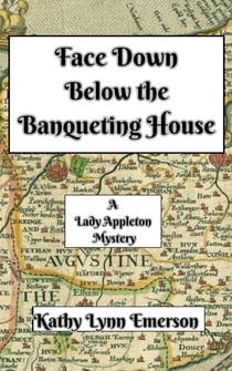 Face Down Below the Banqueting House - Face Down Mysteries, #8