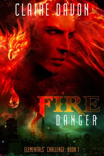 Fire Danger - Elementals' Challenge, #1