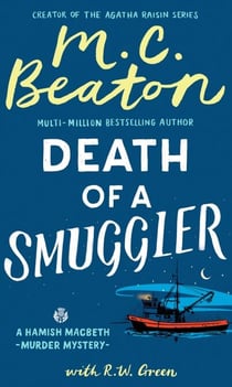 Hamish Macbeth: Death of a Smuggler - The unputdownable new cosy mystery set in the Scottish Highlands