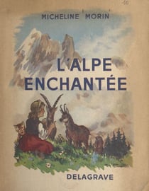 L'Alpe enchantée