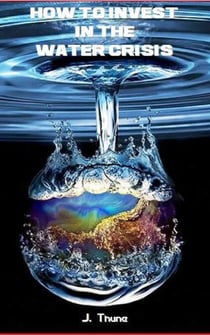How to Invest in the Water Crisis