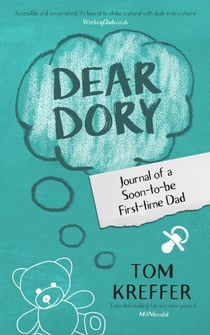 Dear Dory: Journal of a Soon-to-be First-time Dad - Adventures in Dadding, #1