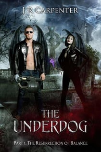 The Underdog - The Resurrection of Balance, #1