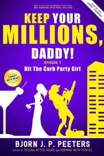 Hit The Curb Party Girl - Keep Your Millions Daddy, #1