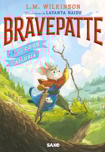 Bravepatte - Tome 01 Le Coeur d'Alluria (e-book)