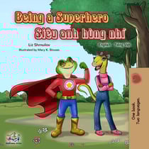 Being a Superhero (English Vietnamese Bilingual Book) - English Vietnamese Bilingual Collection